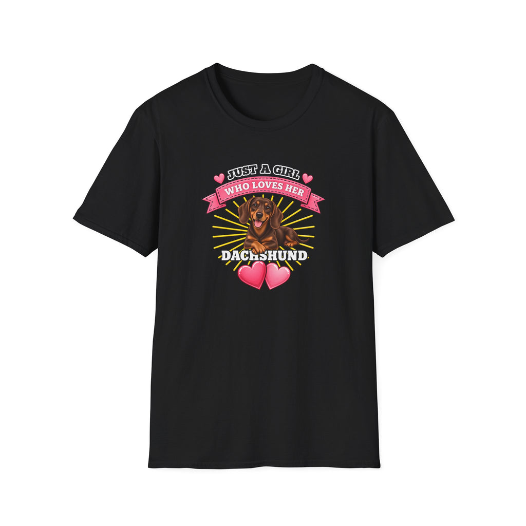 Just a Girl Who Loves Her Dachshund –  Supersoft Unisex T-Shirt