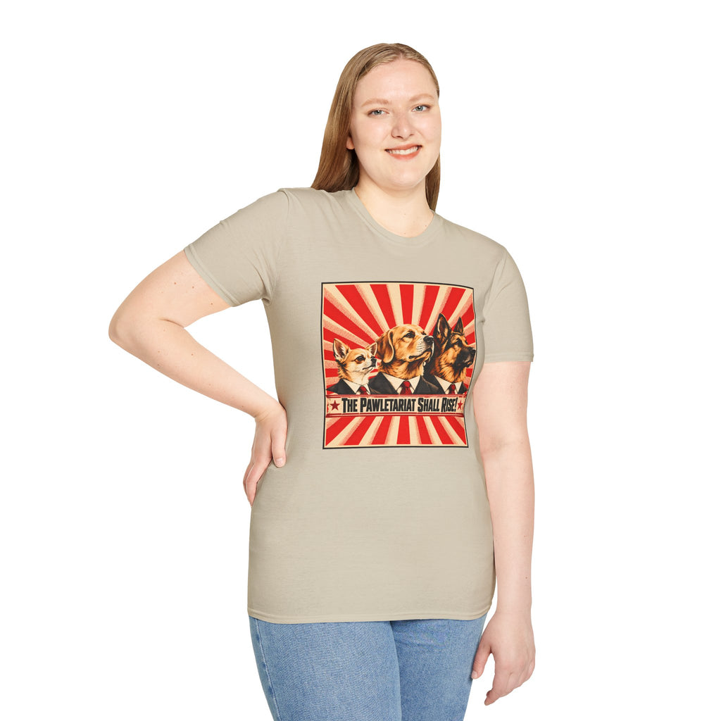 The Pawletariat Shall Rise! – United We Bark, Divided We Beg! - Supersoft Unisex T-shirt