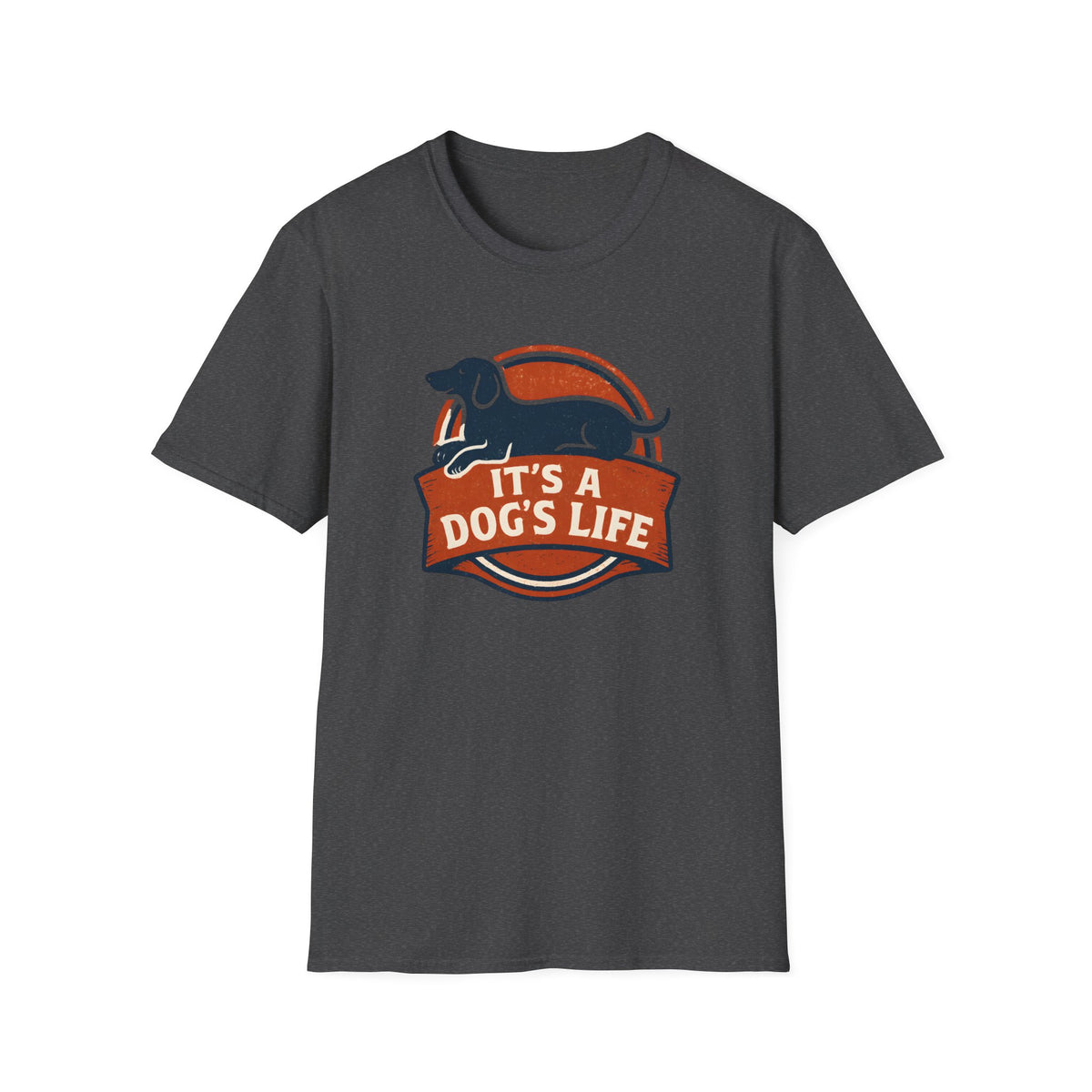 It's a Dog's Life –  Supersoft Unisex T-Shirt