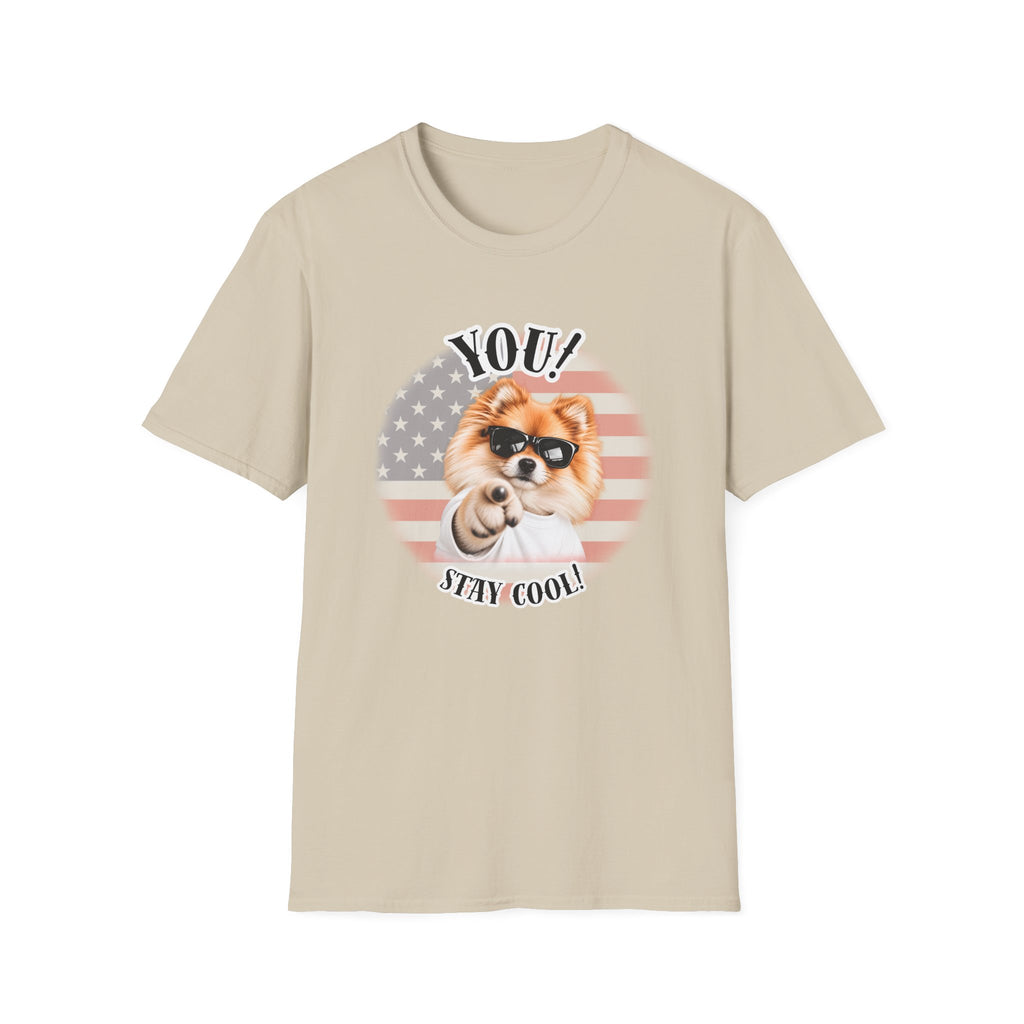 YOU!...Stay Cool! – Pomeranian - Supersoft Unisex T-shirt