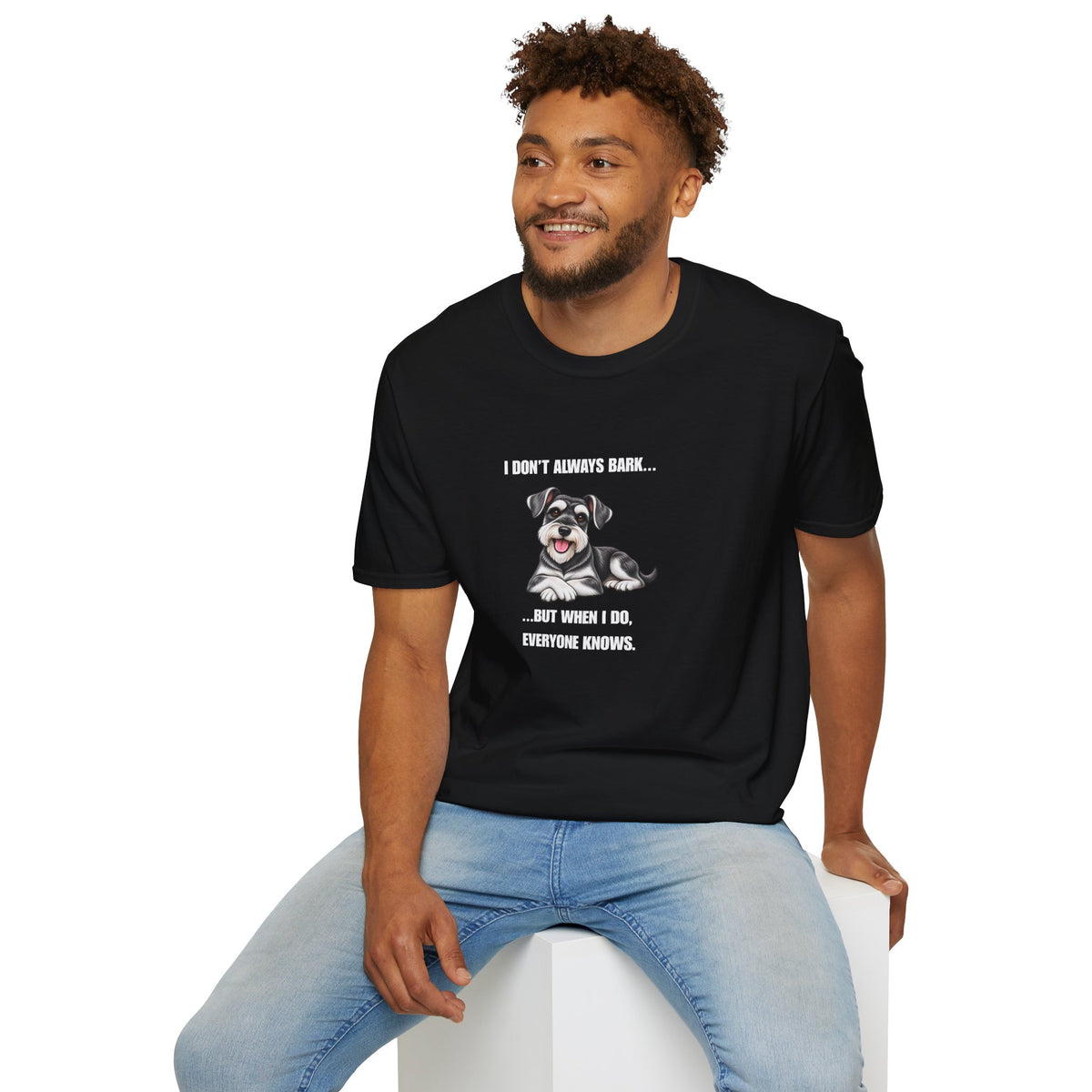 I Don’t Always Bark…But When I Do, Everyone Knows - Miniature Schnauzer Supersoft Unisex T-Shirt