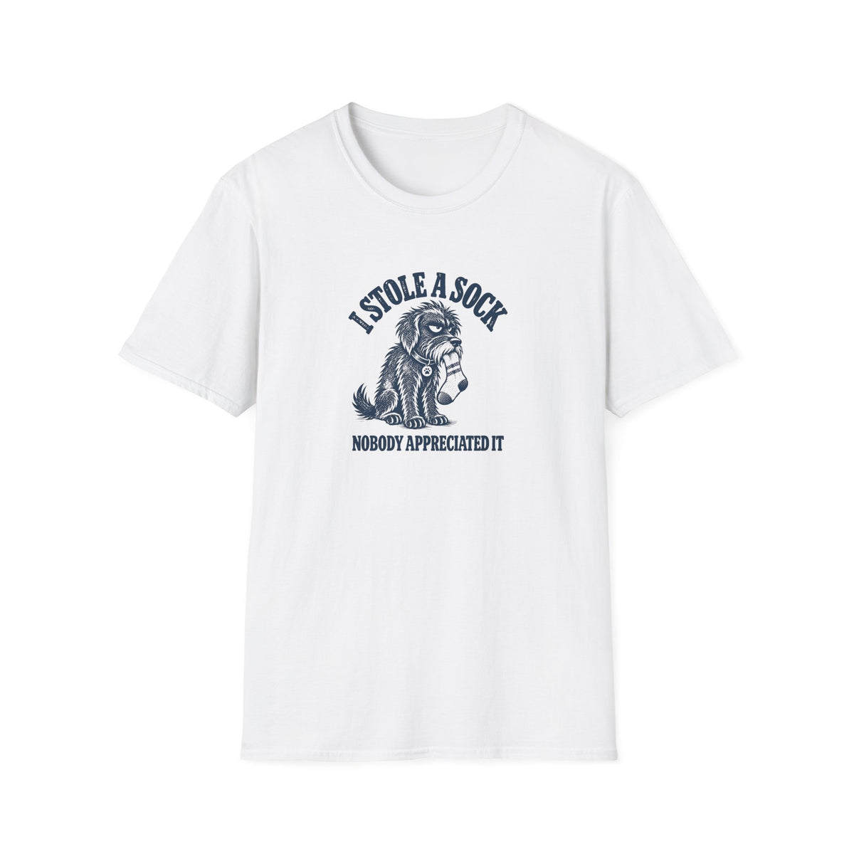 Grumpy Dog - I Stole A Sock...Nobody Appreciated It –  Supersoft Unisex T-Shirt