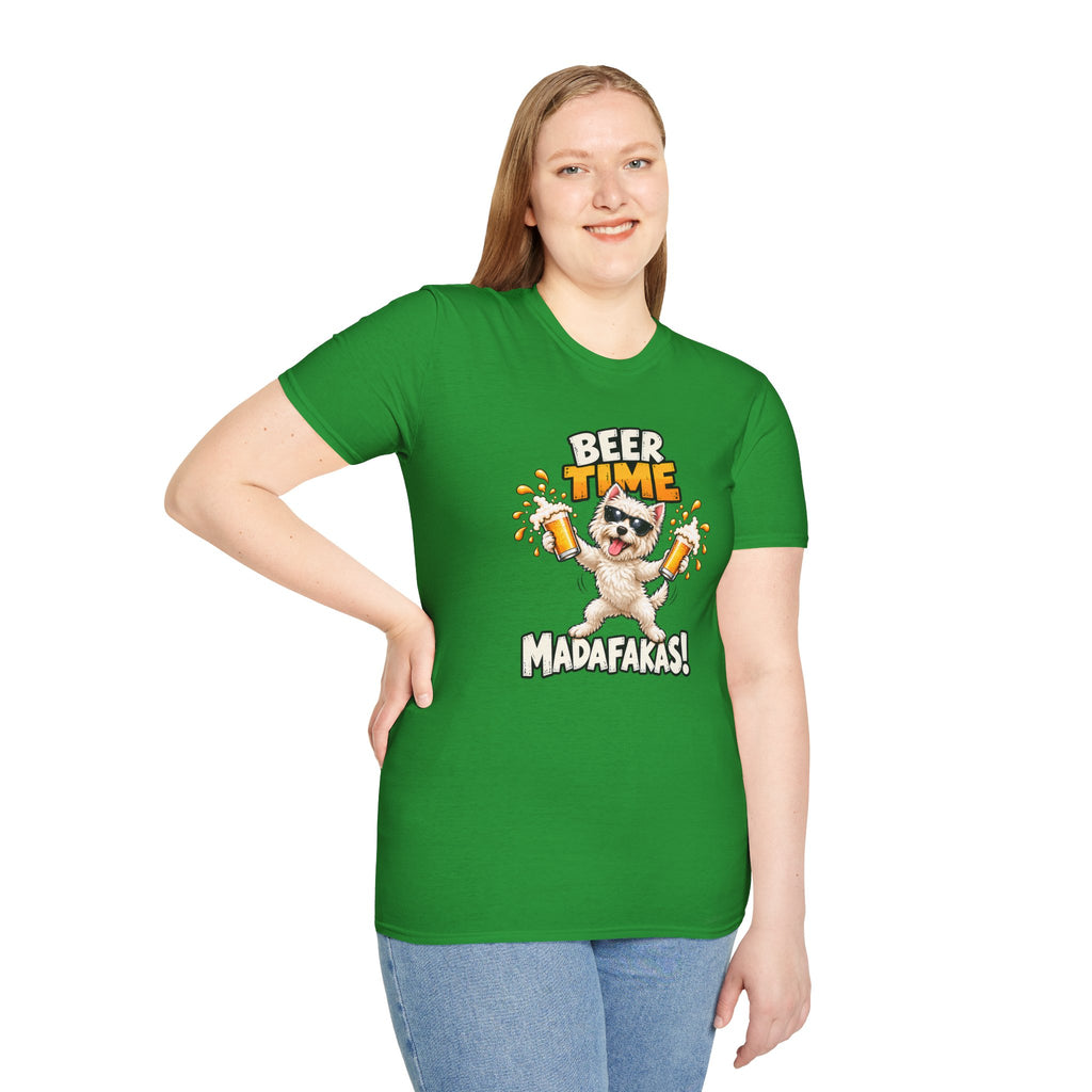 Beer Time, Madafakas! – West Highland Terrier - Supersoft Unisex T-shirt