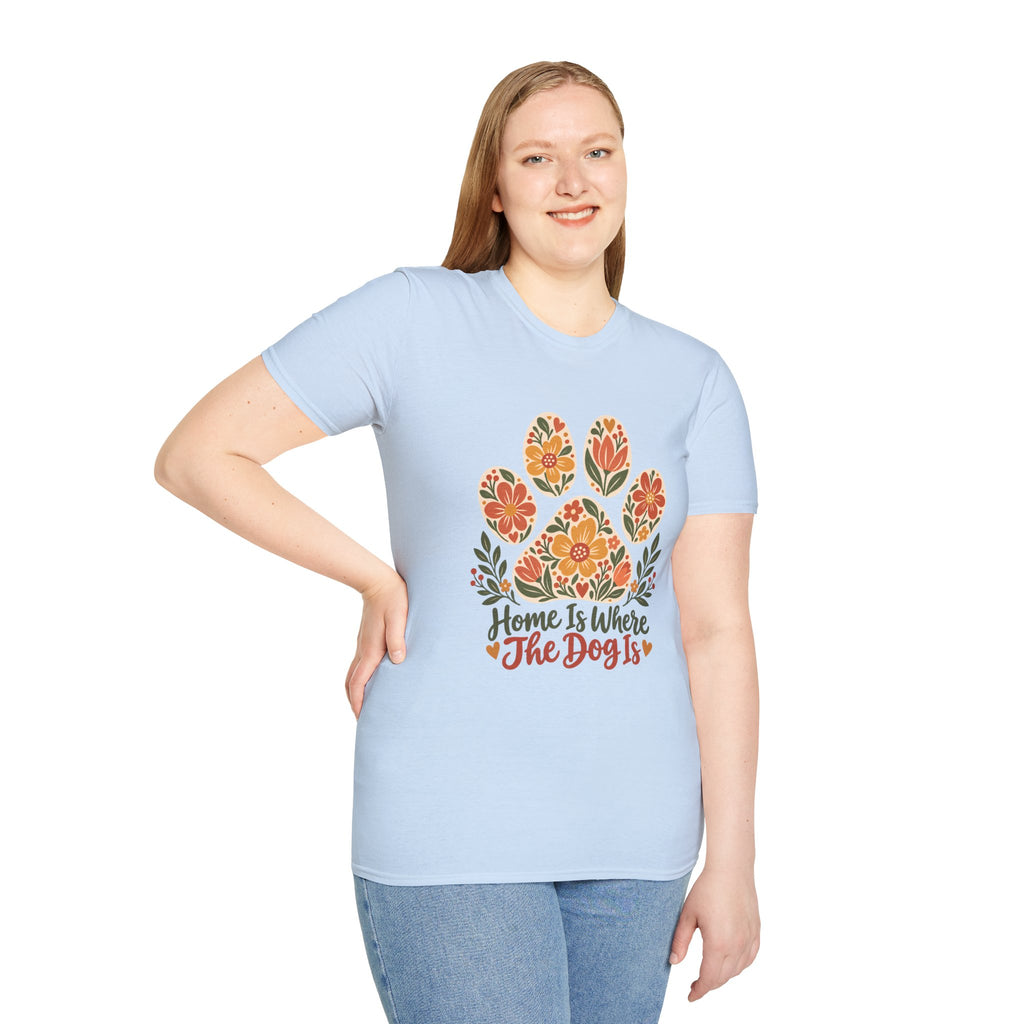 Home is Where the Dog Is Floral Paw Print - Supersoft Unisex T-shirt