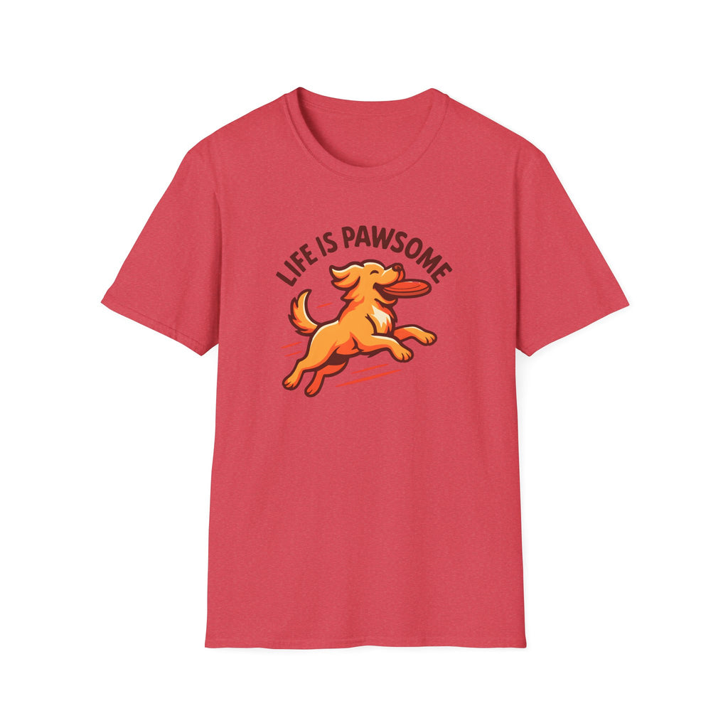 Life Is Pawsome - Frisbee Dog –  Supersoft Unisex T-Shirt