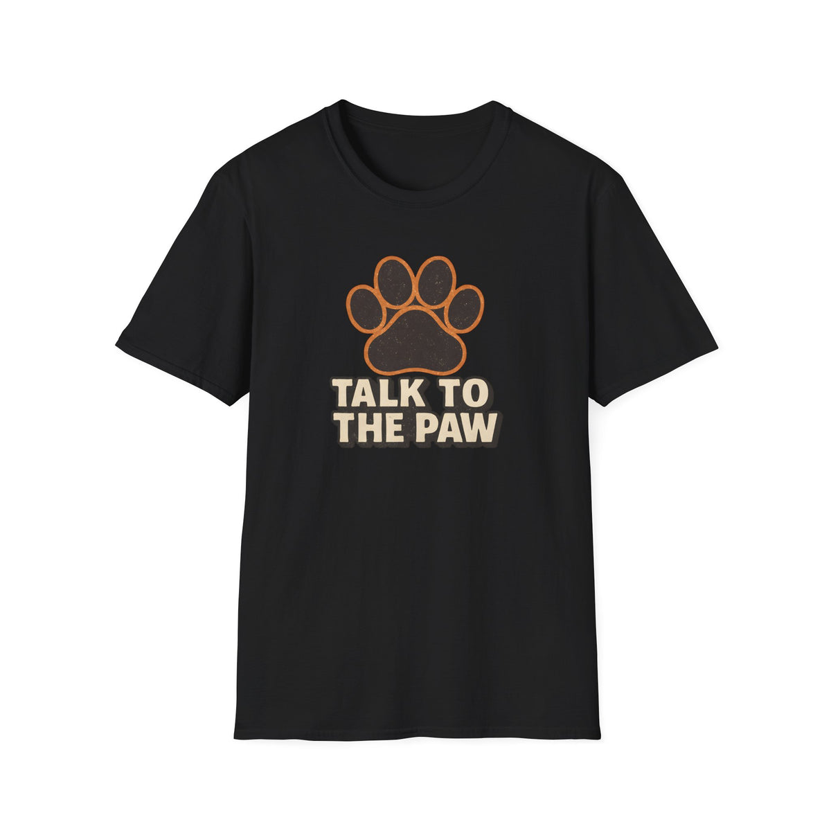 Talk To The Paw –  Supersoft Unisex T-Shirt