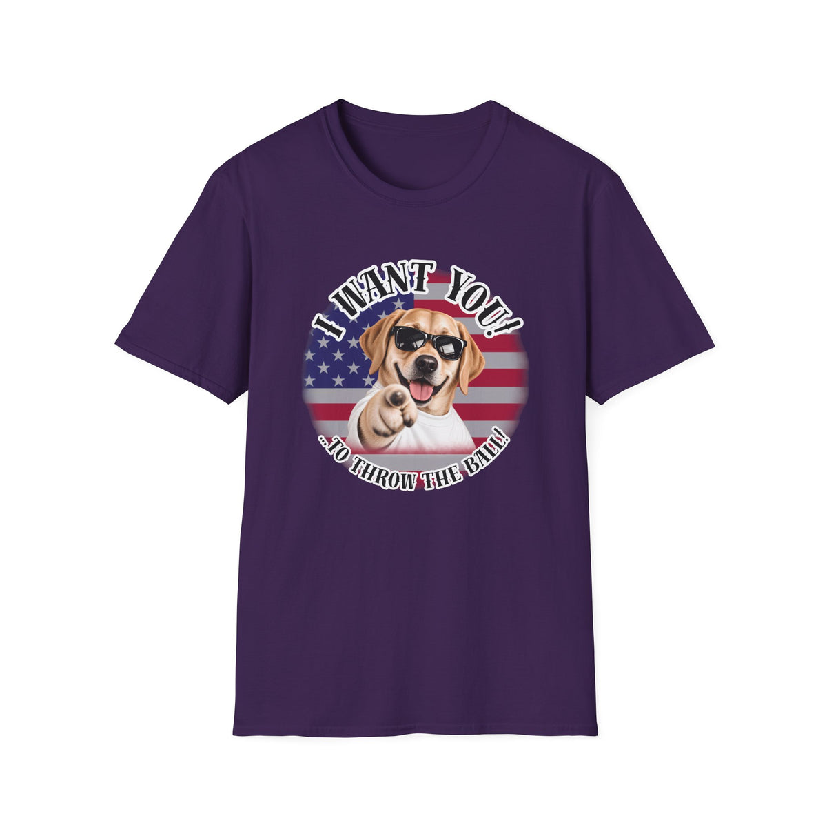 I WANT YOU!...To Throw the Ball! – Labrador - Supersoft Unisex T-shirt