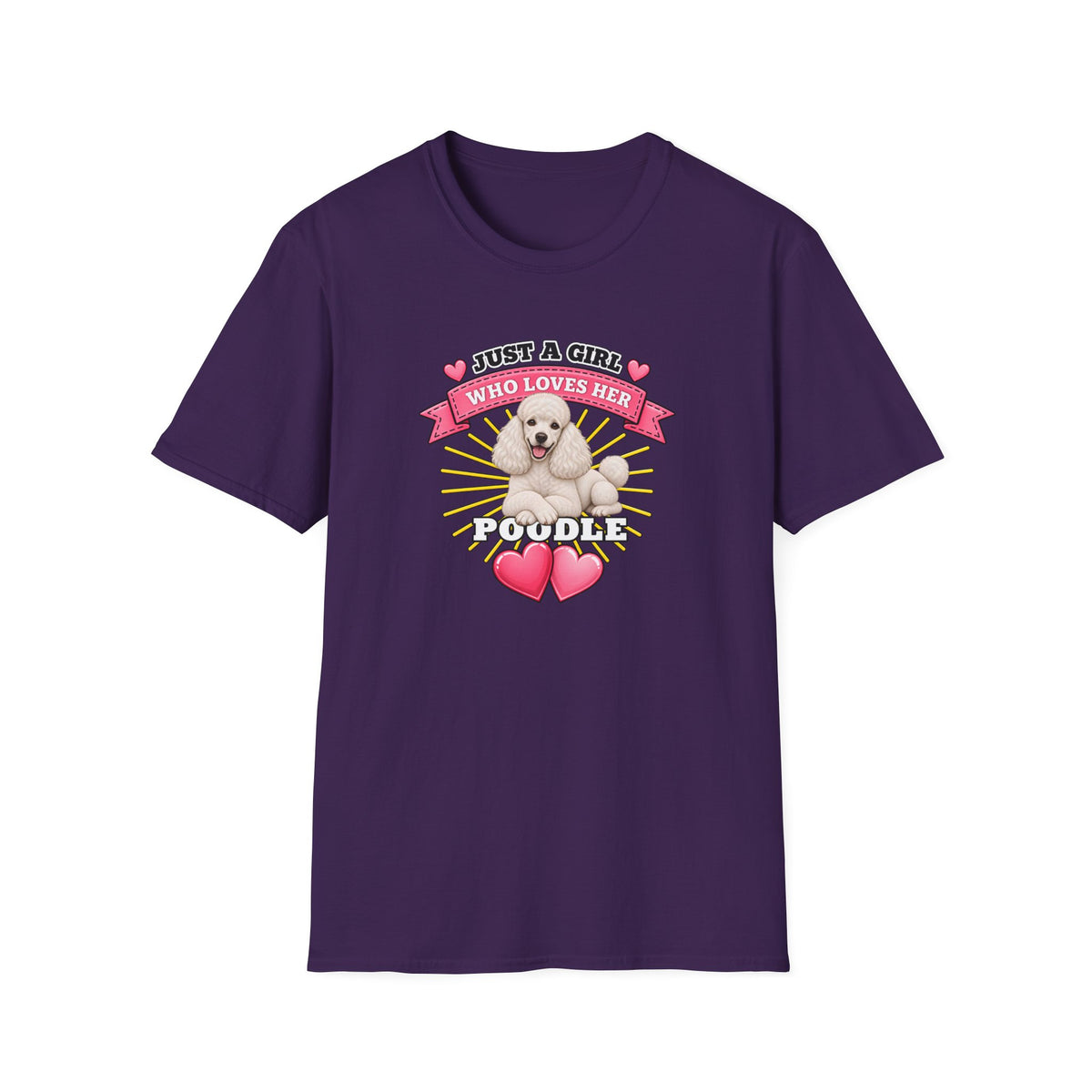 Just a Girl Who Loves Her Poodle –  Supersoft Unisex T-Shirt