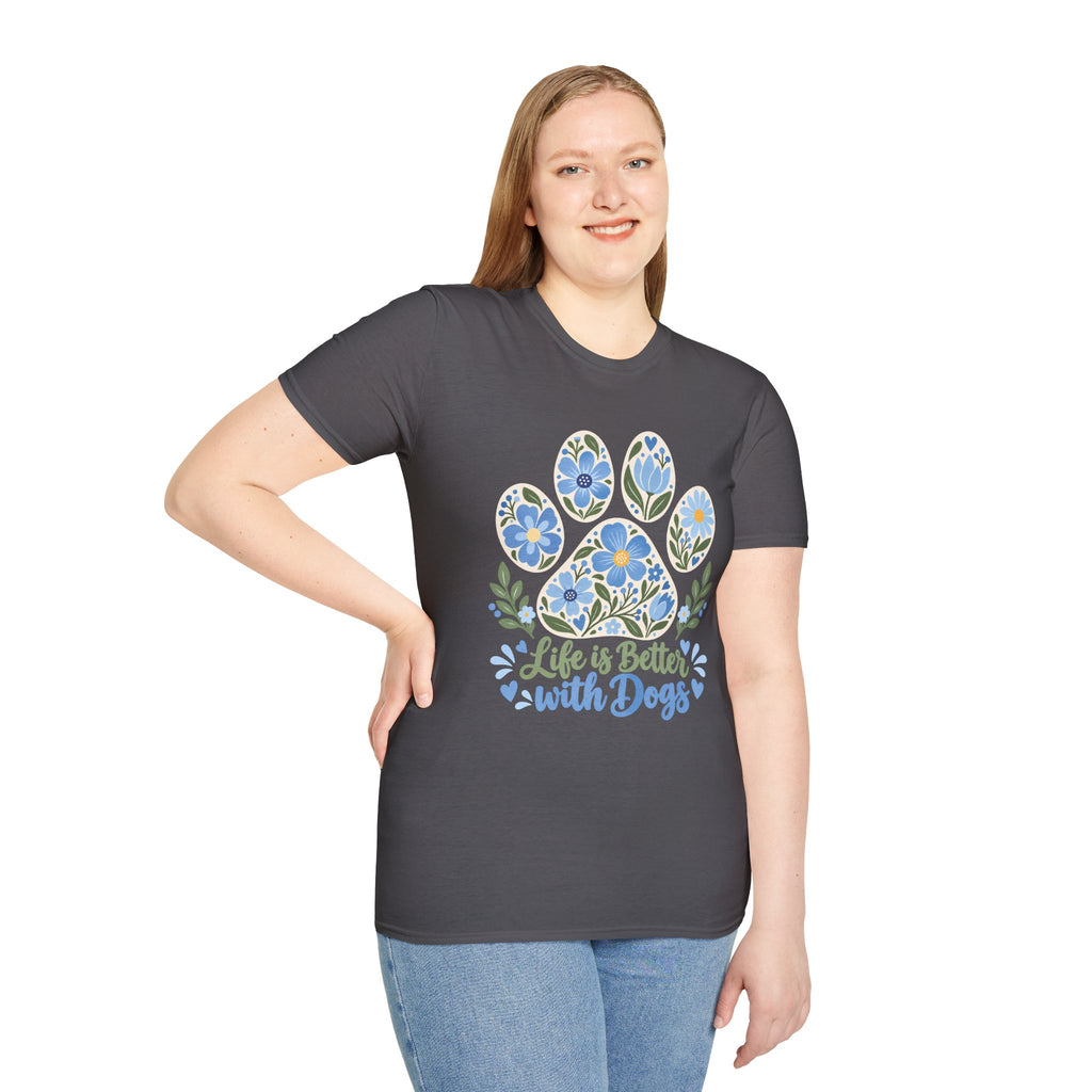 Life is Better with Dogs Floral Paw Print - Supersoft Unisex T-shirt