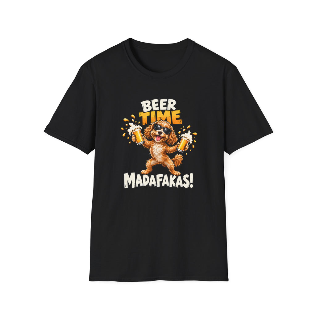Beer Time, Madafakas! – Cockapoo - Supersoft Unisex T-shirt