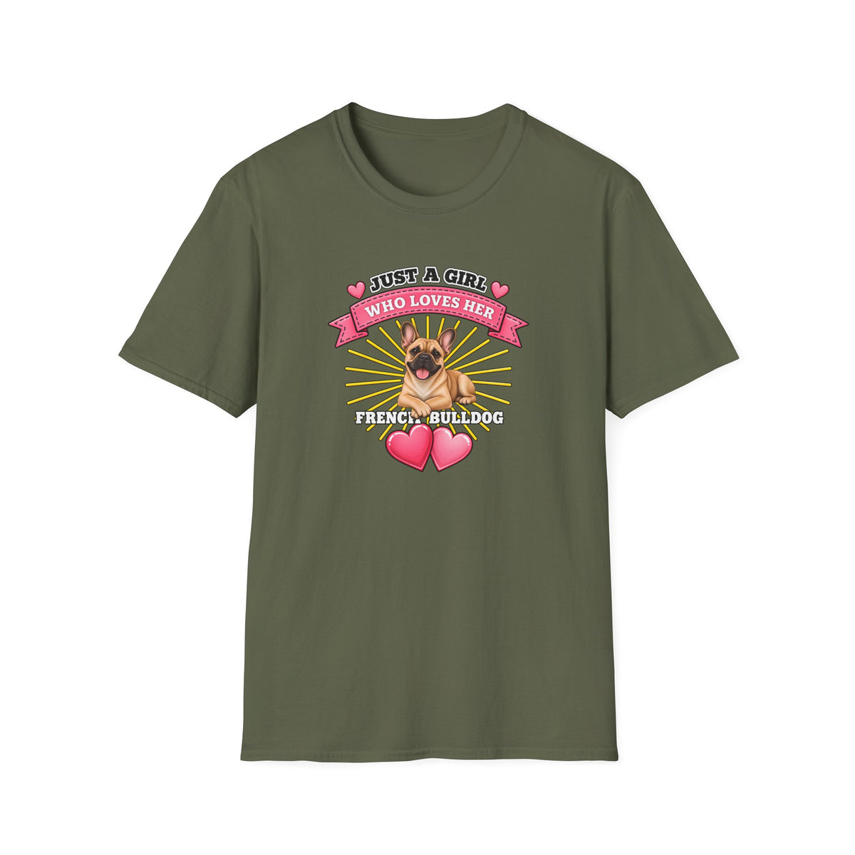Just a Girl Who Loves Her French Bulldog –  Supersoft Unisex T-Shirt