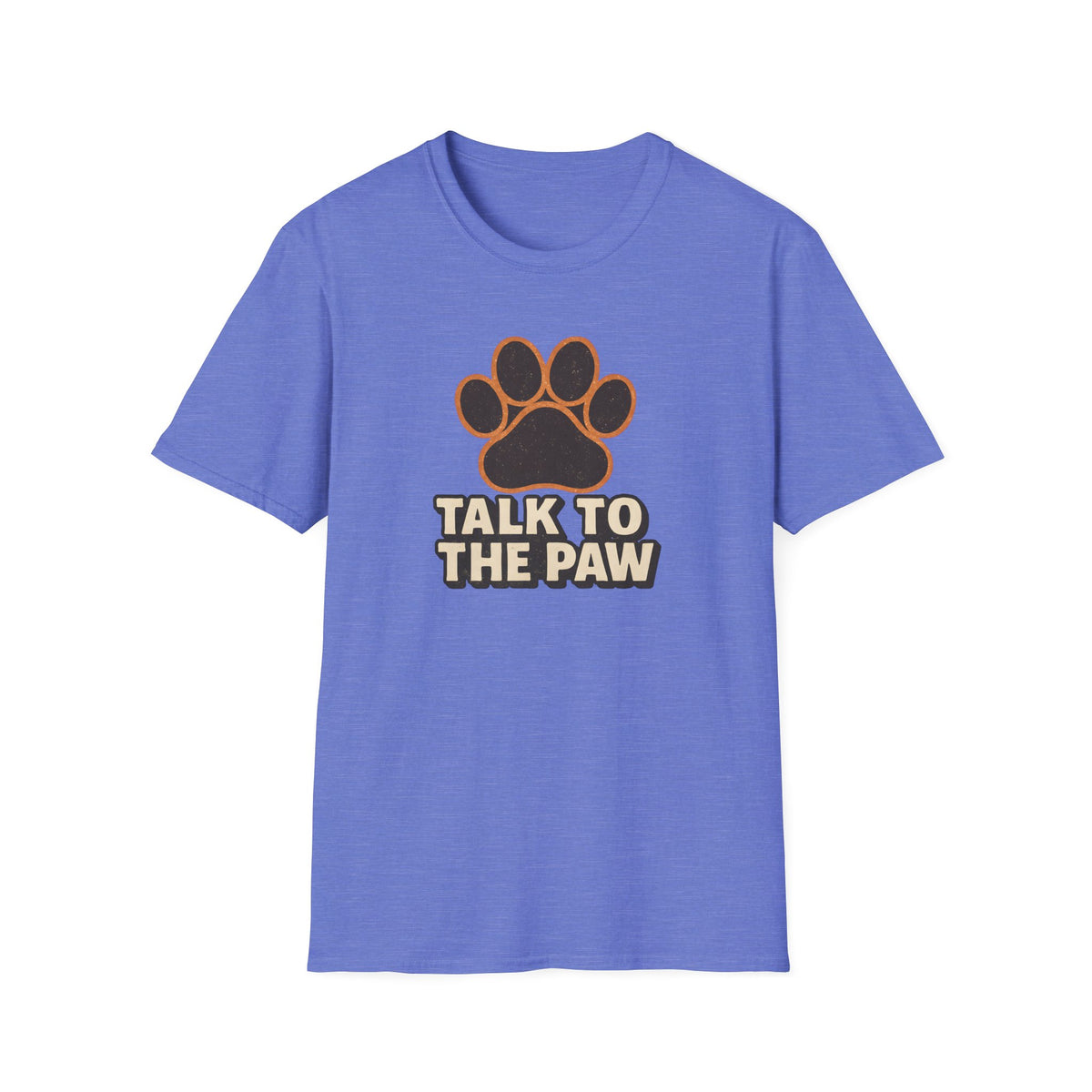 Talk To The Paw –  Supersoft Unisex T-Shirt