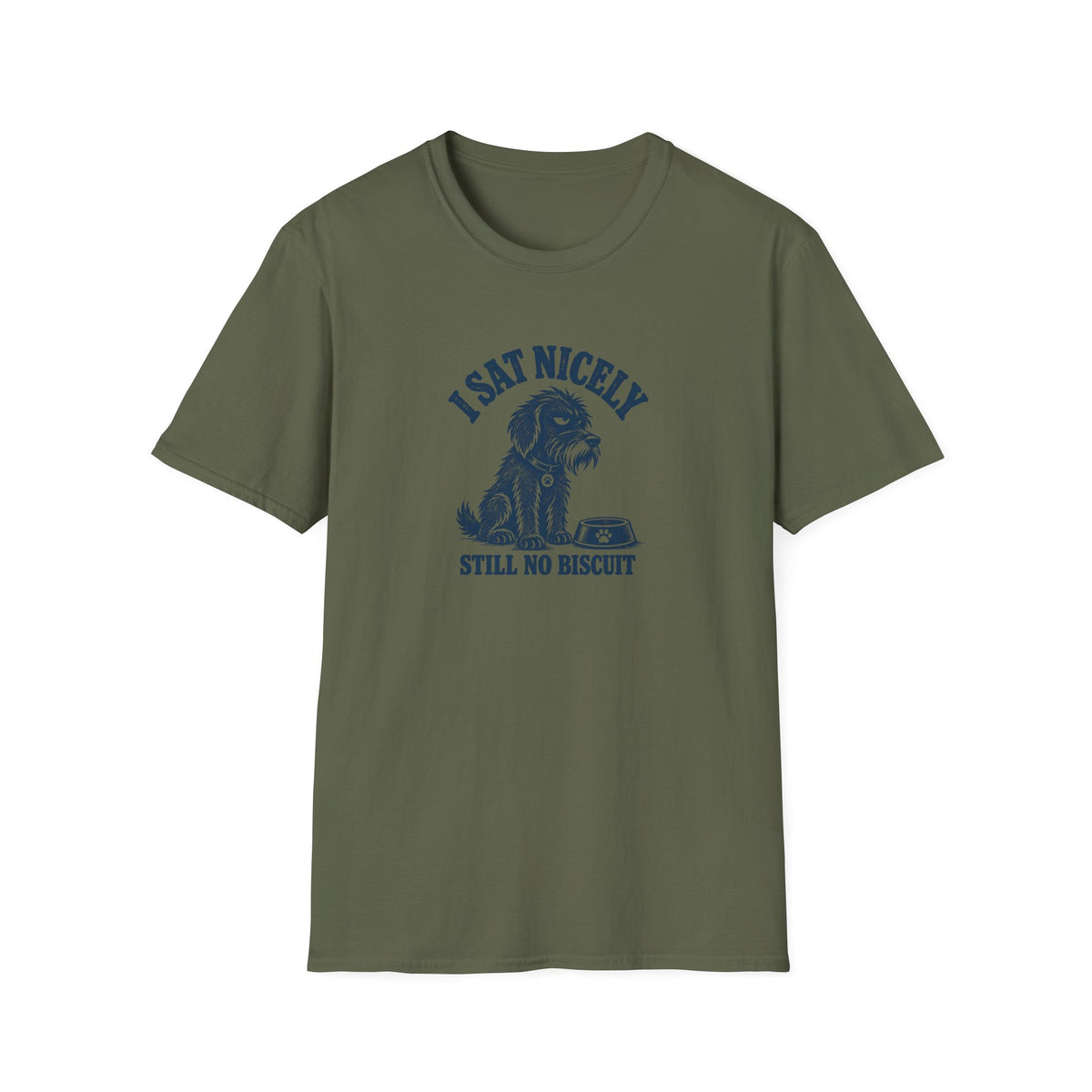 Grumpy Dog - I Sat Nicely Still No Biscuit –  Supersoft Unisex T-Shirt