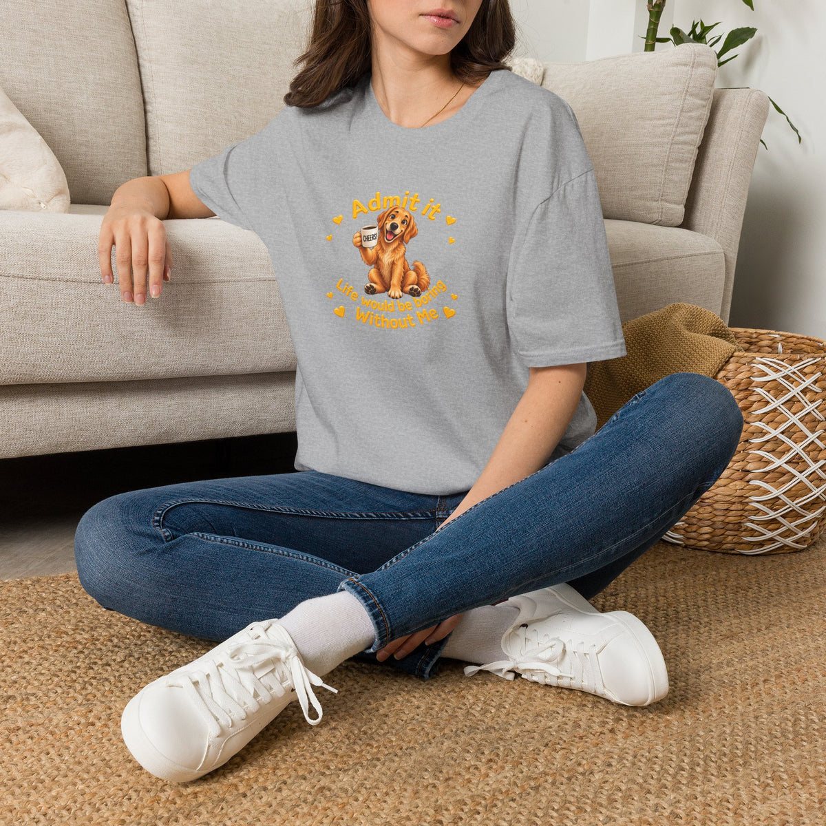 Admit It, Life Would Be Boring Without Me – Golden Retriever Supersoft Unisex T-Shirt