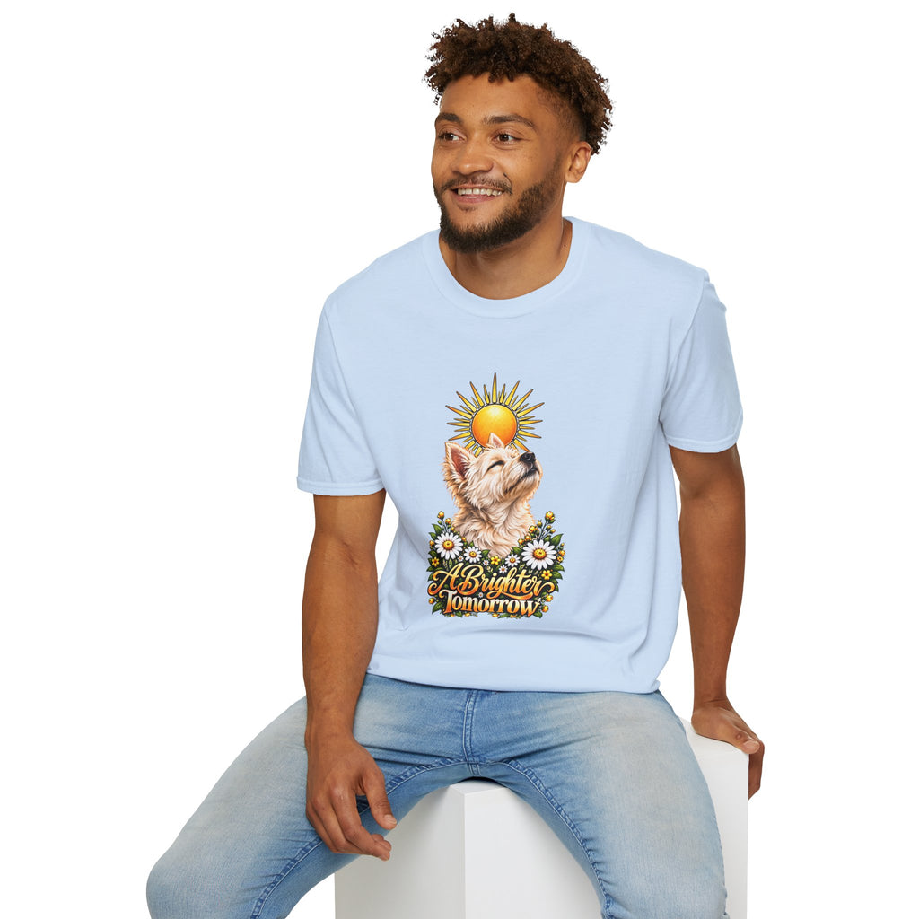 A Brighter Tomorrow - West Highland Terrier - Supersoft Unisex T-shirt