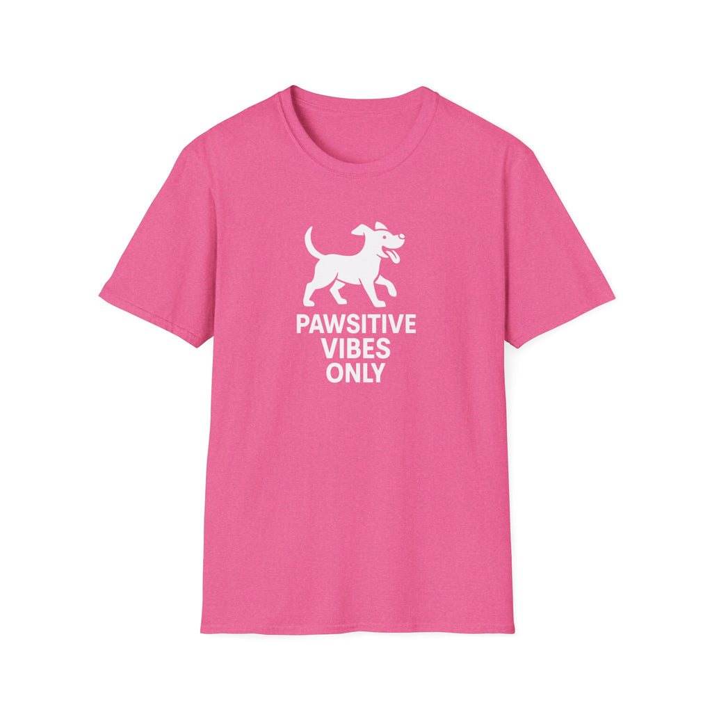 Paw-sitive Vibes Only –  Supersoft Unisex T-Shirt
