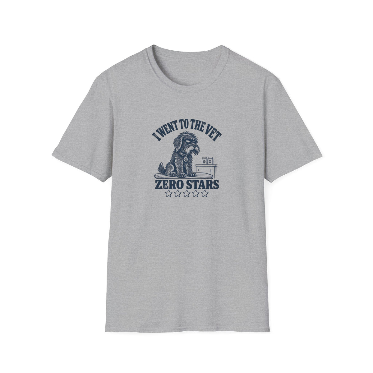 Grumpy Dog - I Went to the Vet...Zero Stars –  Supersoft Unisex T-Shirt