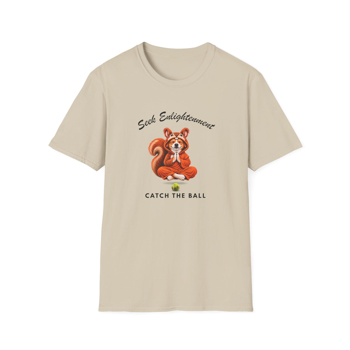 Good Boy's Guide to Enlightenment – Seek Enlightenment, Catch the Ball  –  Supersoft Unisex T-Shirt
