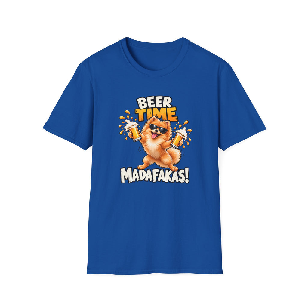 Beer Time, Madafakas! – Pomeranian - Supersoft Unisex T-shirt