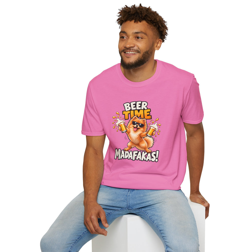 Beer Time, Madafakas! – Pomeranian - Supersoft Unisex T-shirt