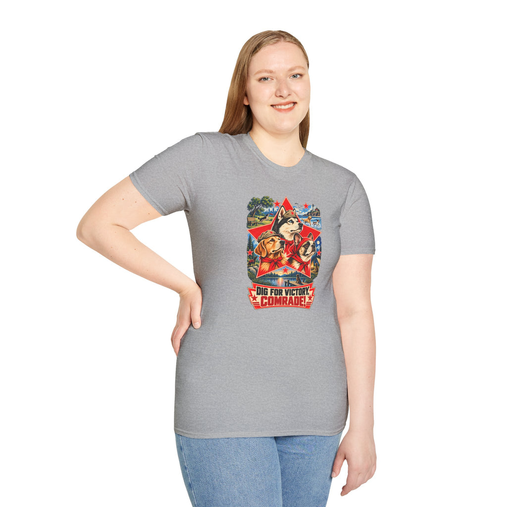 Dig for Victory, Comrade! – The Great Canine Revolution - Supersoft Unisex T-shirt