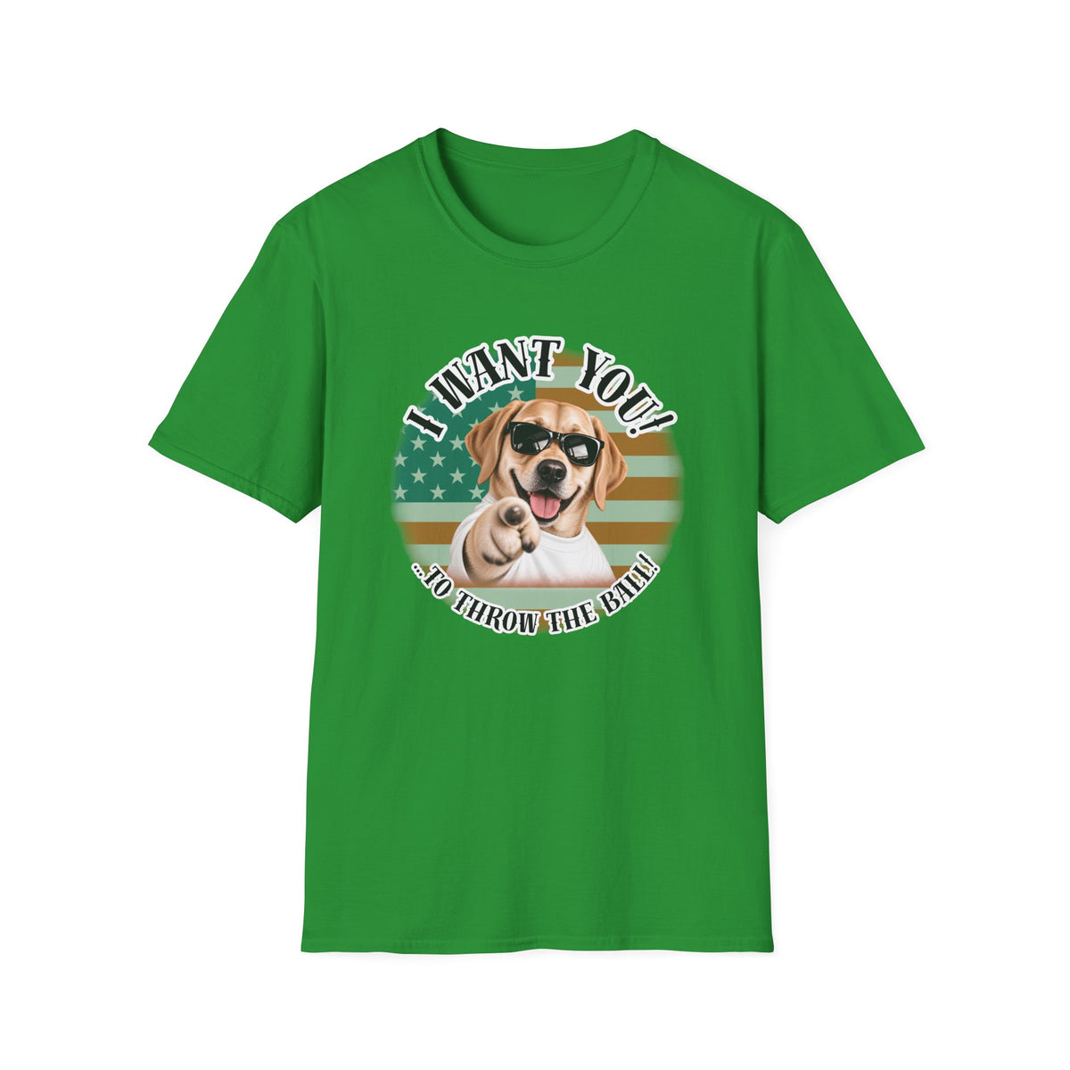 I WANT YOU!...To Throw the Ball! – Labrador - Supersoft Unisex T-shirt