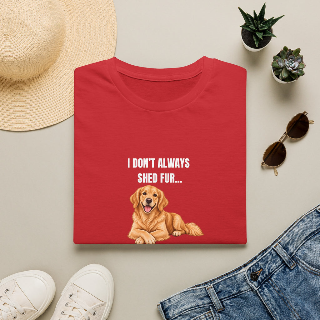I Don’t Always Shed Fur...But When I Do, It’s Everywhere - Golden Retriever Supersoft Unisex T-Shirt