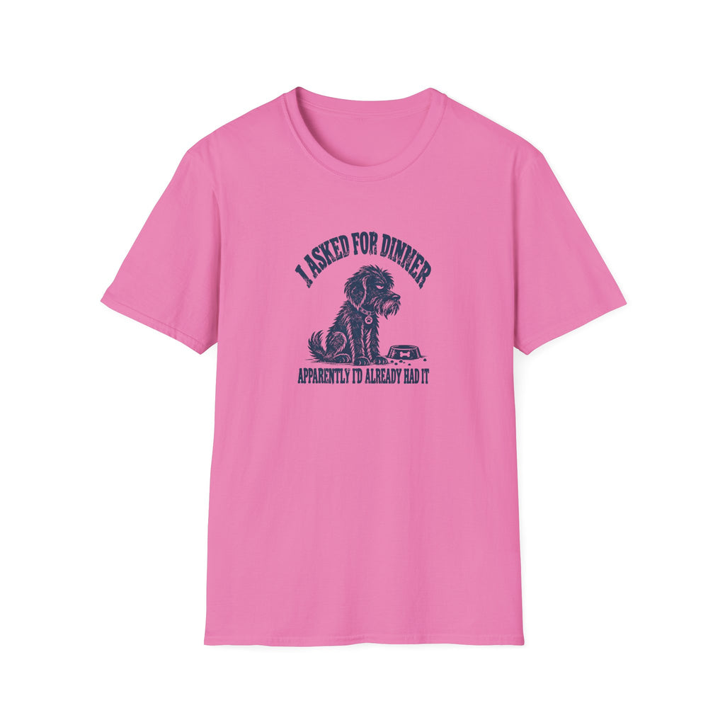 Grumpy Dog - I Asked For Dinner — Supersoft Unisex T-Shirt