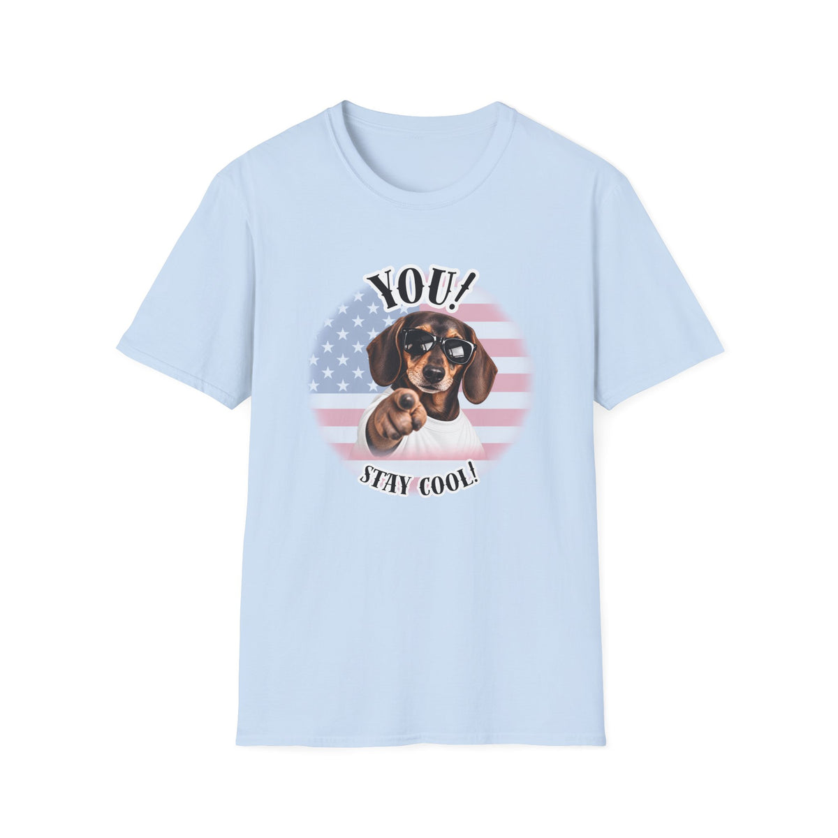 YOU!...Stay Cool! – Dachshund - Supersoft Unisex T-shirt