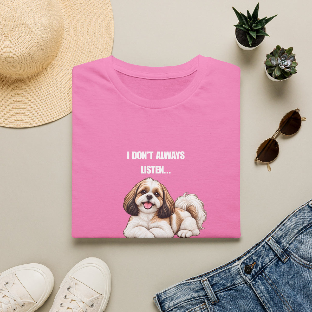 I Don’t Always Listen...But When I Do, I’m Asleep - Shih Tzu Supersoft Unisex T-Shirt