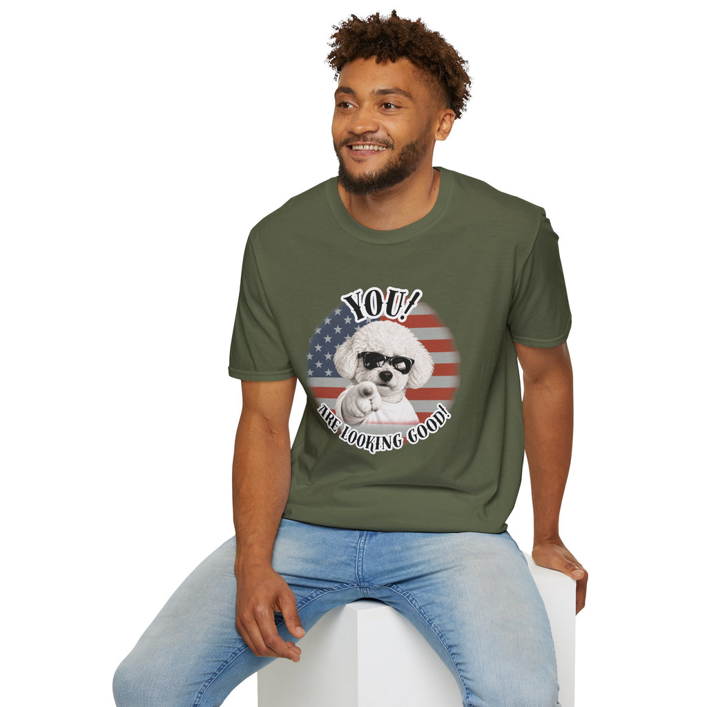 YOU!...Are Looking Good! – Bichon Frise - Supersoft Unisex T-shirt