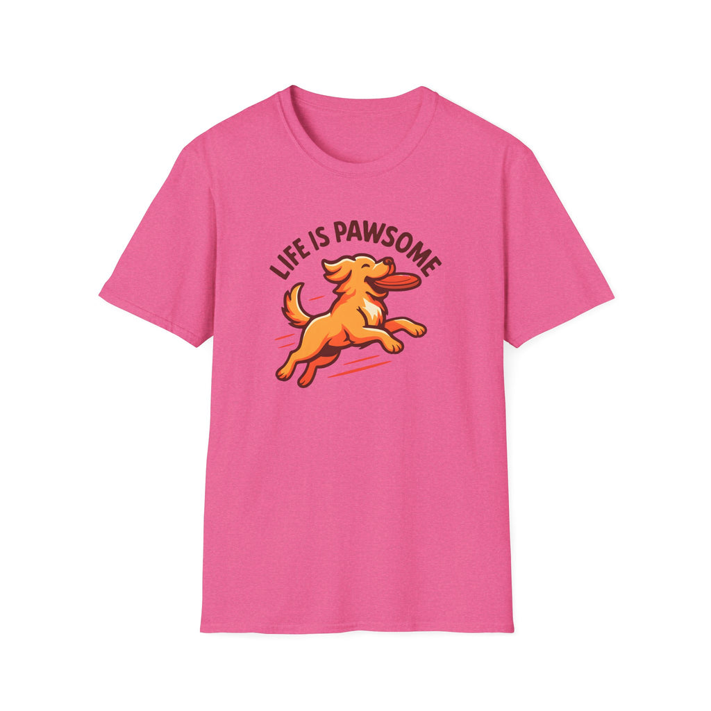 Life Is Pawsome - Frisbee Dog –  Supersoft Unisex T-Shirt