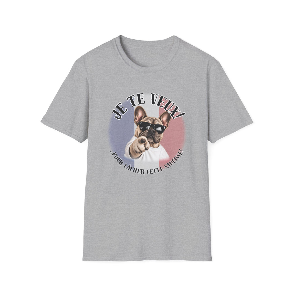 I WANT YOU!...To Drop the Sausage! – French Bulldog - Supersoft Unisex T-shirt