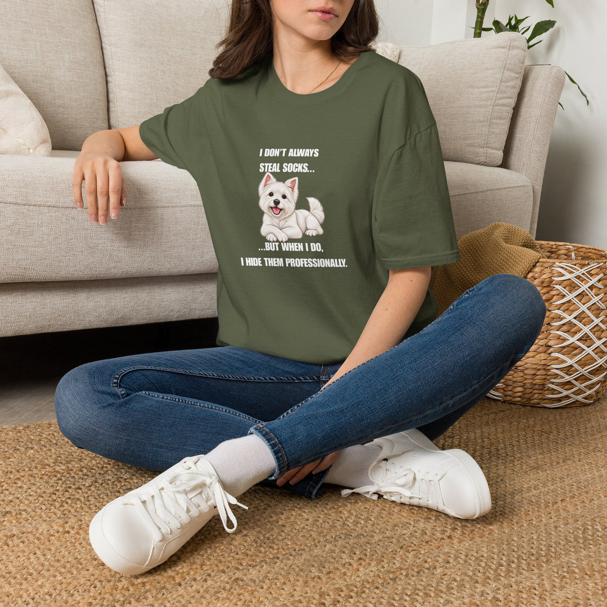 I Don’t Always Steal Socks...But When I Do, I Hide Them Professionally - West Highland Terrier Supersoft Unisex T-Shirt