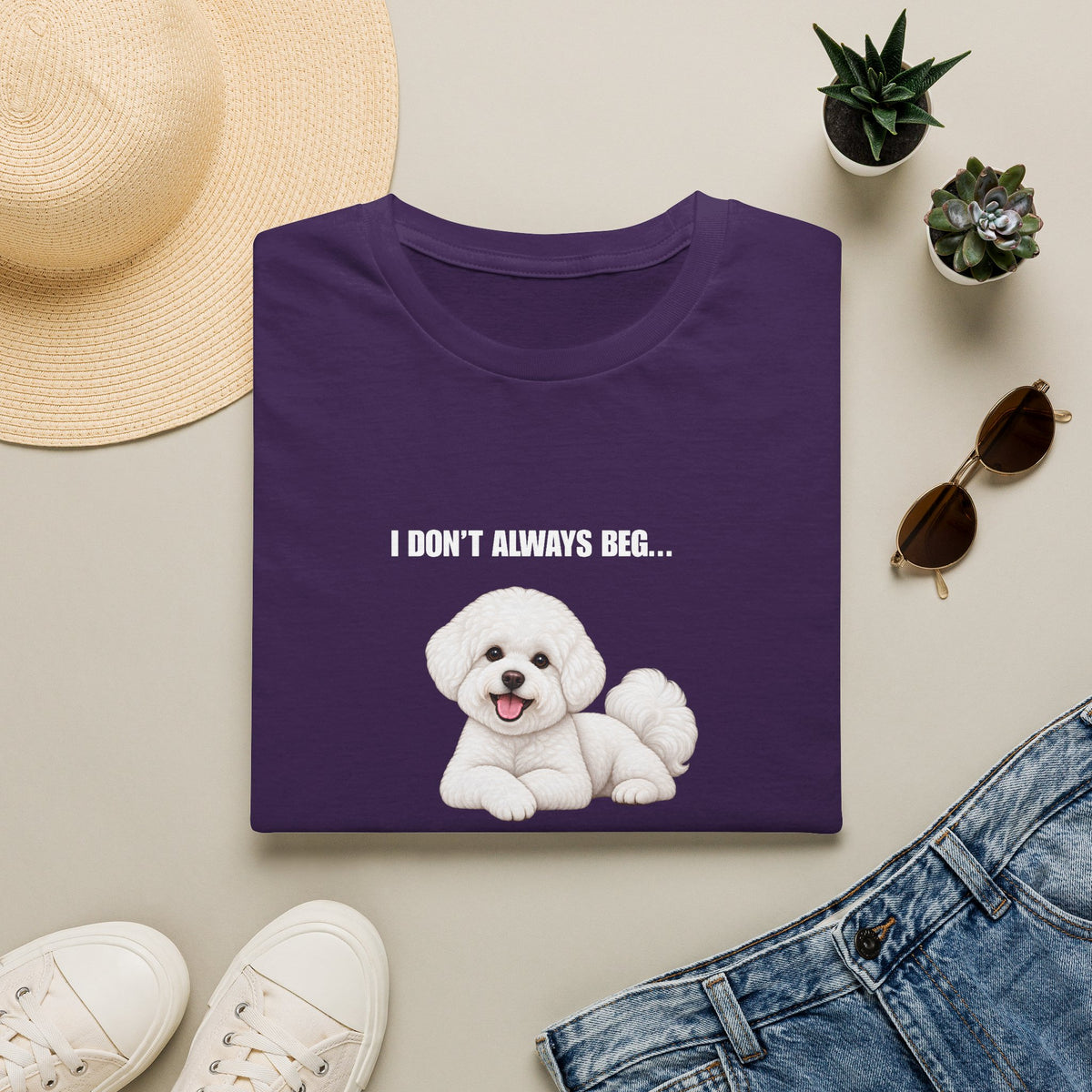 I Don’t Always Beg...But When I Do, I Use My Saddest Eyes - Bichon Frise Supersoft Unisex T-Shirt