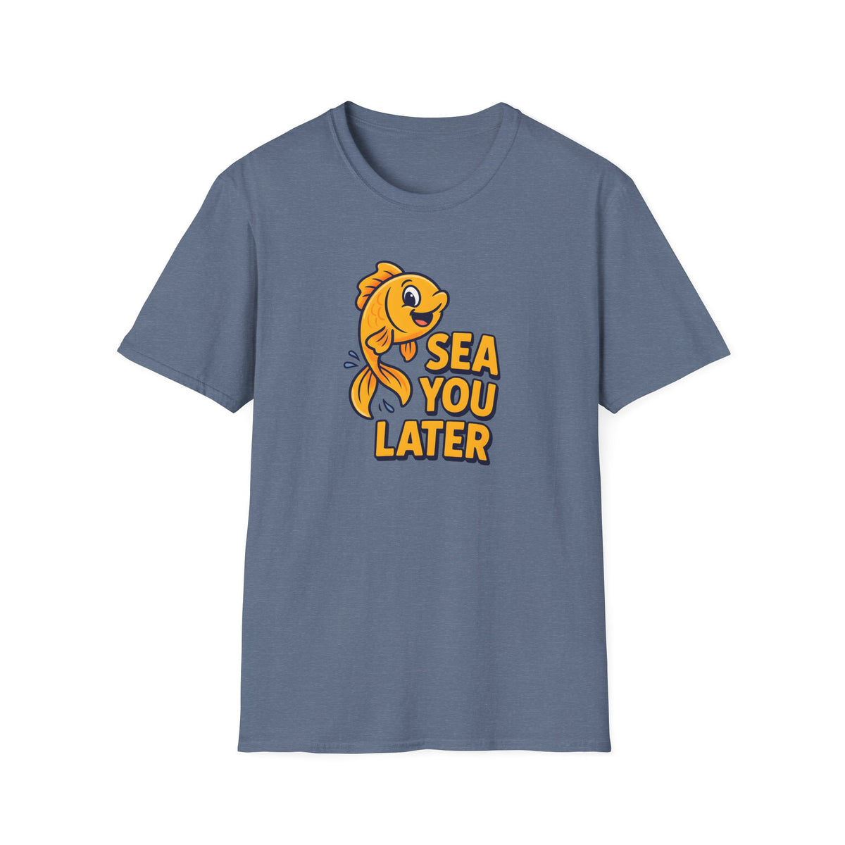 Sea You Later Fish –  Supersoft Unisex T-Shirt