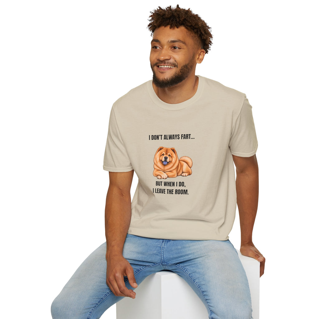 I Don’t Always Fart...But When I Do, I Leave The Room - Chow Chow Supersoft Unisex T-Shirt