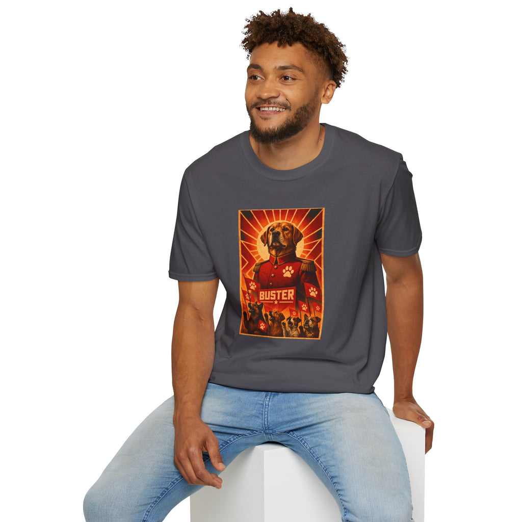 First Comrade Buster – The Great Leader of the Canine Revolution - Supersoft Unisex T-shirt