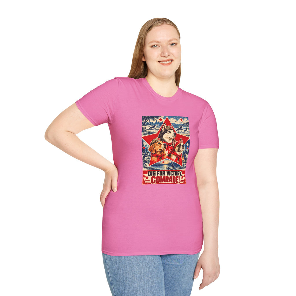 Dig for Victory, Comrade! – The Great Canine Revolution - Supersoft Unisex T-shirt