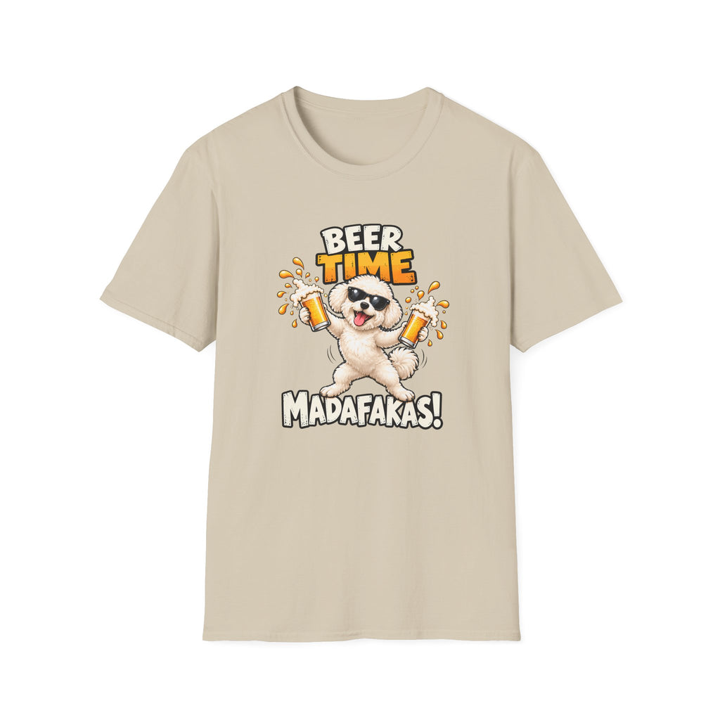 Beer Time, Madafakas! – Bichon Frise - Supersoft Unisex T-shirt