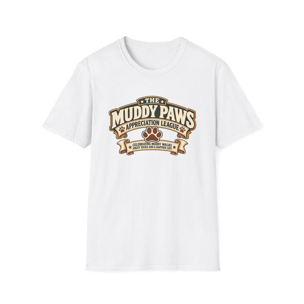 The Muddy Paws Appreciation League - Supersoft Unisex T-shirt