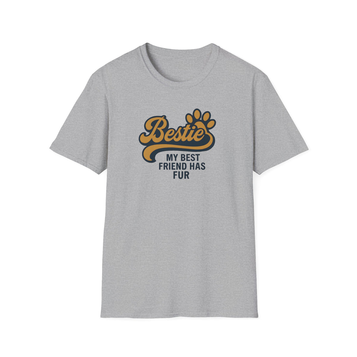 Bestie, My Best Friend Has Fur –  Supersoft Unisex T-Shirt