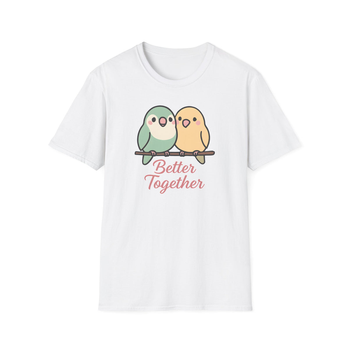 Better Together Birds –  Supersoft Unisex T-Shirt