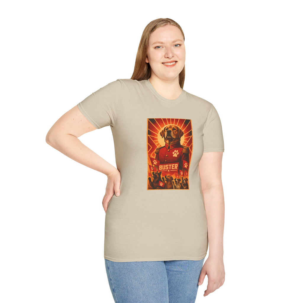 First Comrade Buster – The Great Leader of the Canine Revolution - Supersoft Unisex T-shirt