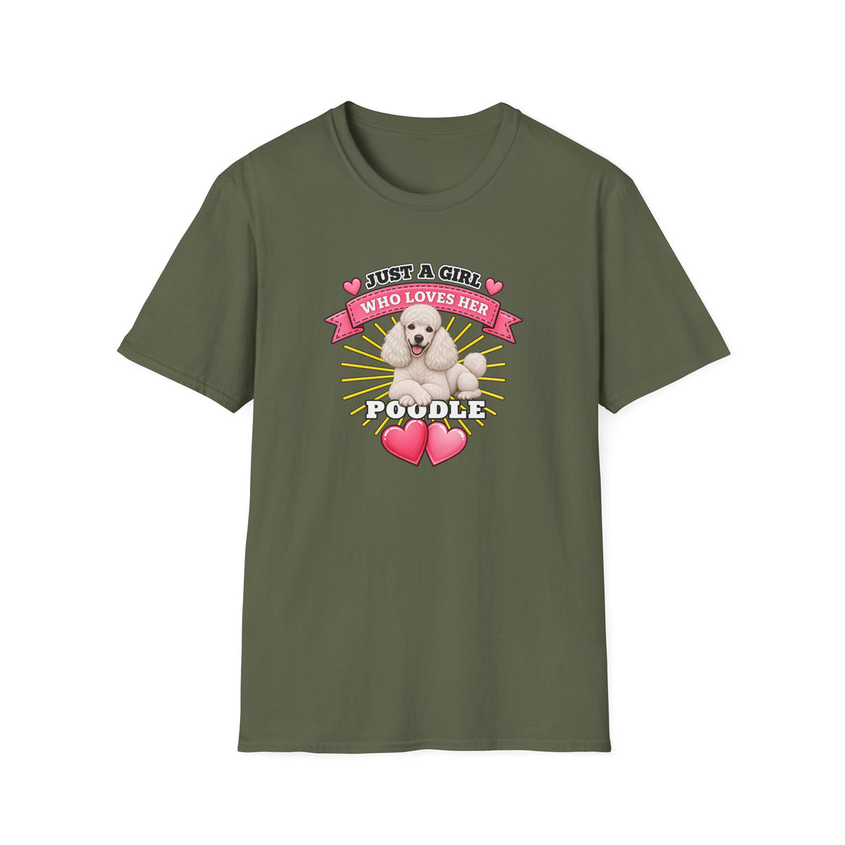 Just a Girl Who Loves Her Poodle –  Supersoft Unisex T-Shirt