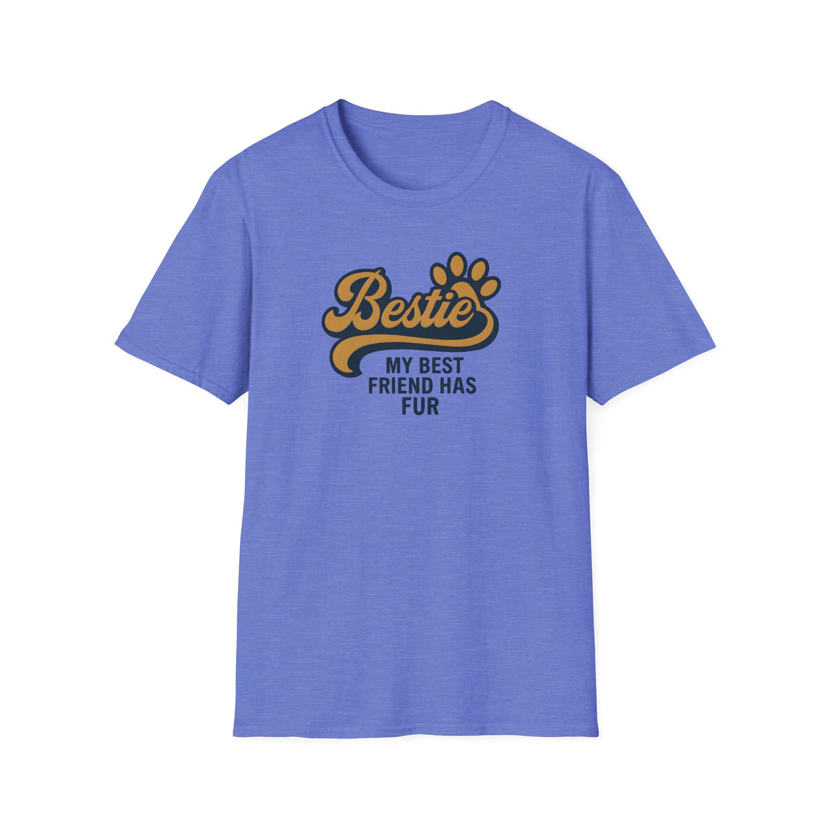 Bestie, My Best Friend Has Fur –  Supersoft Unisex T-Shirt