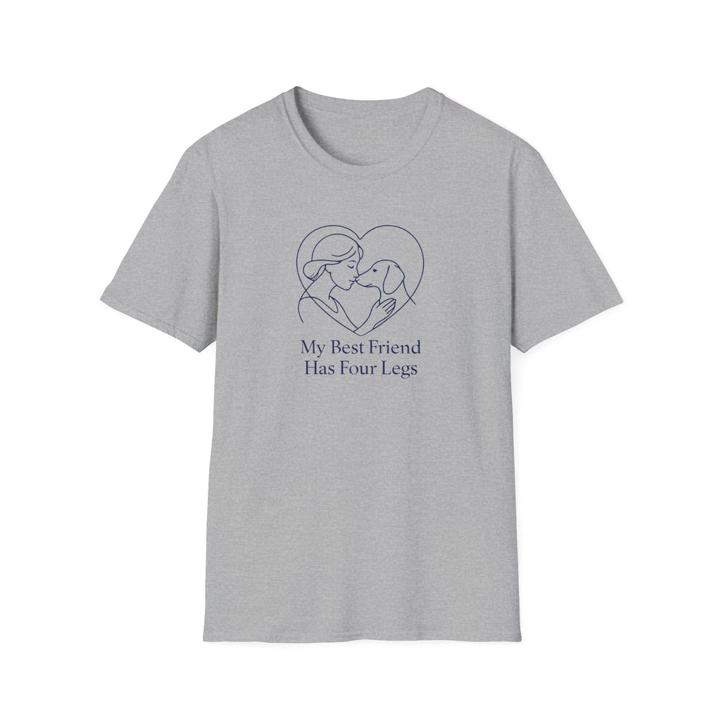 My Best Friend Has Four Legs –  Supersoft Unisex T-Shirt