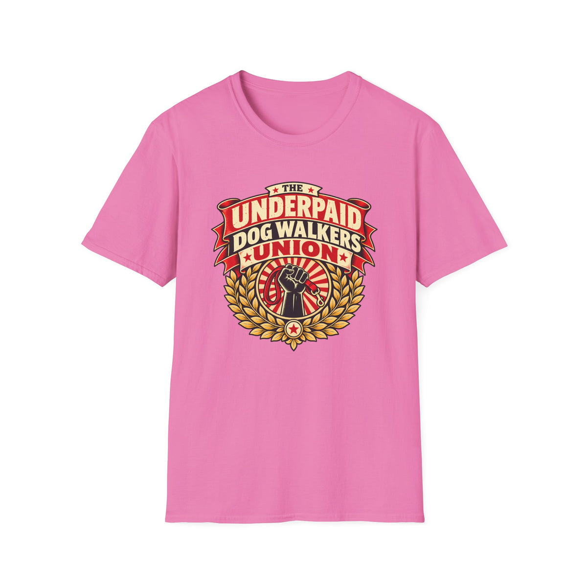 The Underpaid Dog Walkers Union - Supersoft Unisex T-shirt