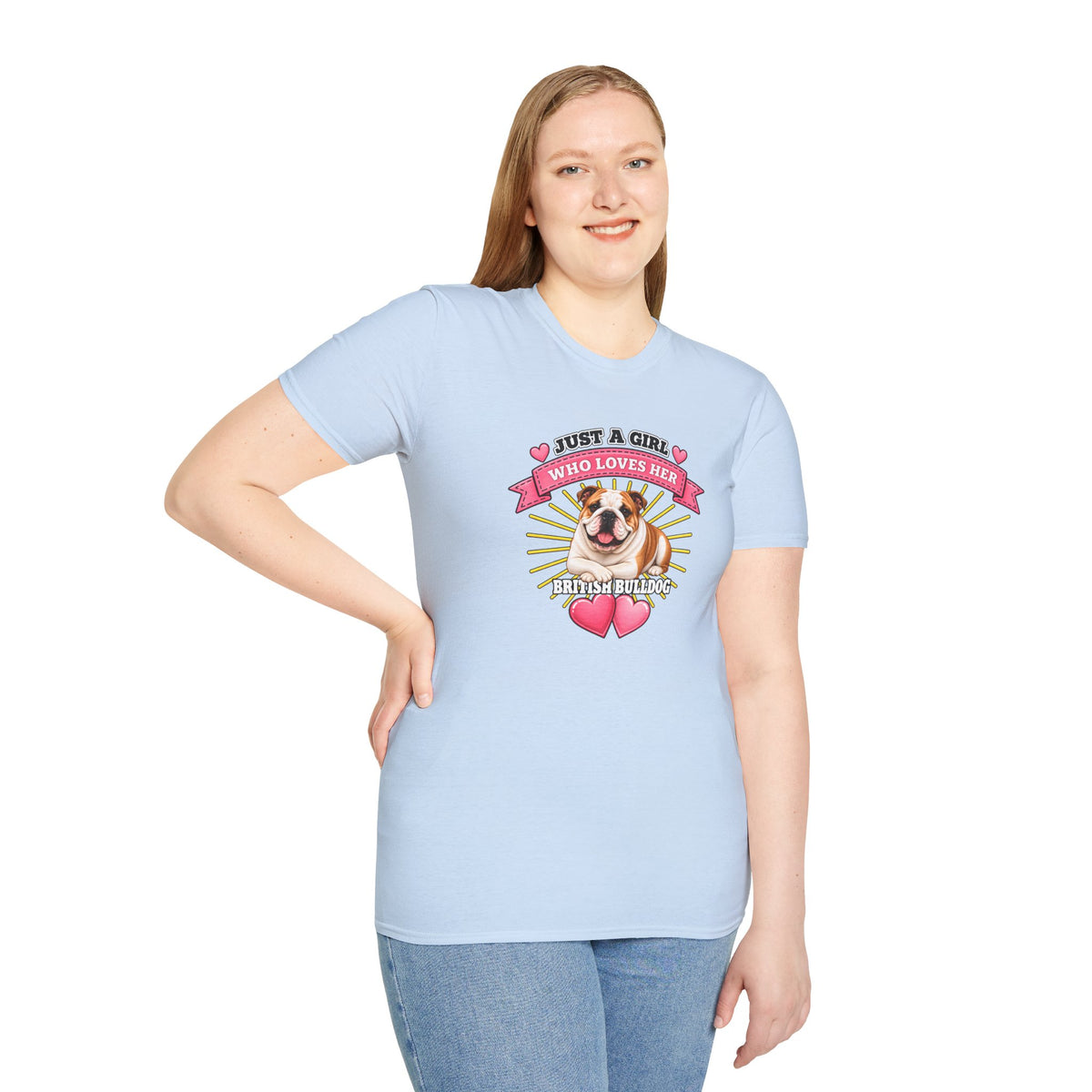 Just a Girl Who Loves Her British Bulldog –  Supersoft Unisex T-Shirt