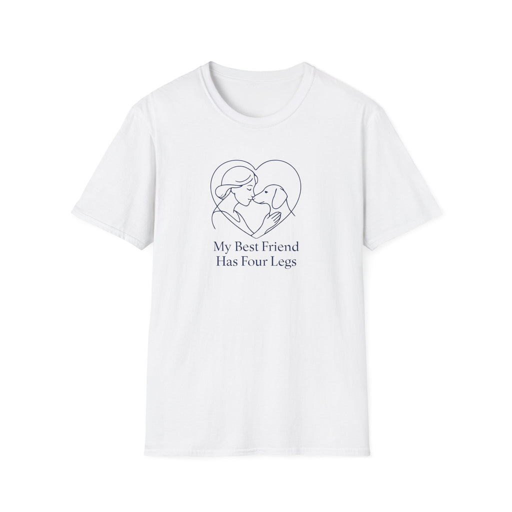 My Best Friend Has Four Legs –  Supersoft Unisex T-Shirt